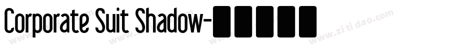 Corporate Suit Shadow字体转换